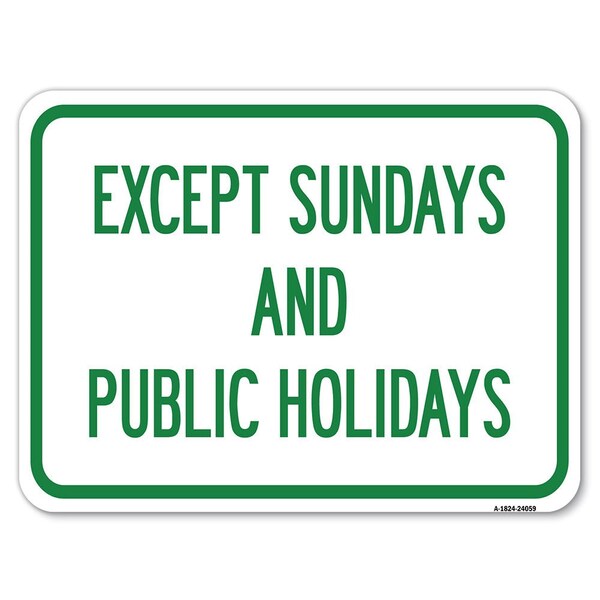 Except Sundays and Holidays Supplementary Heavy-Gauge Aluminum Rust Proof Parking, A-1824-24059